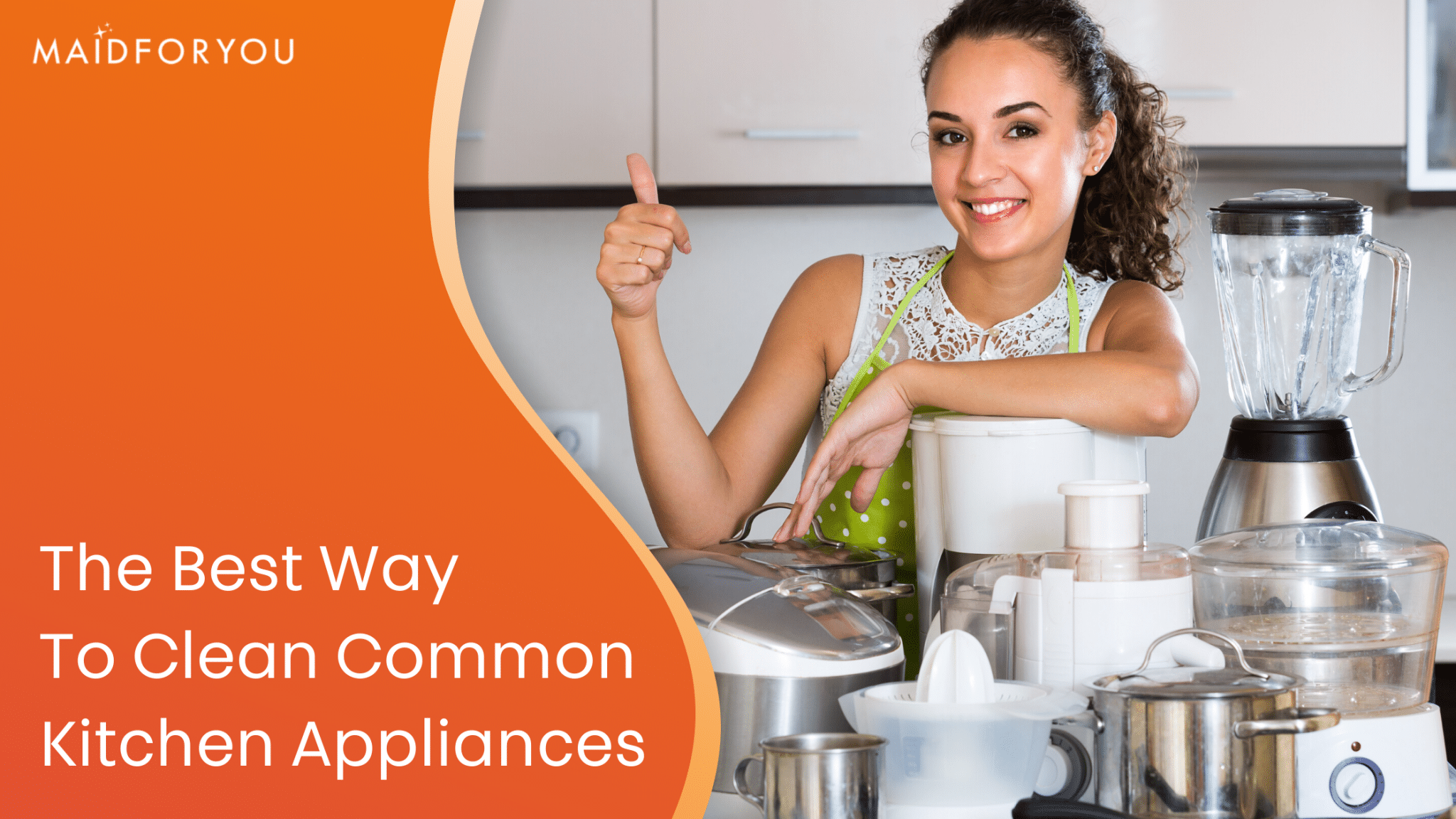 Best Way to Clean Common Kitchen Appliances MaidForYou