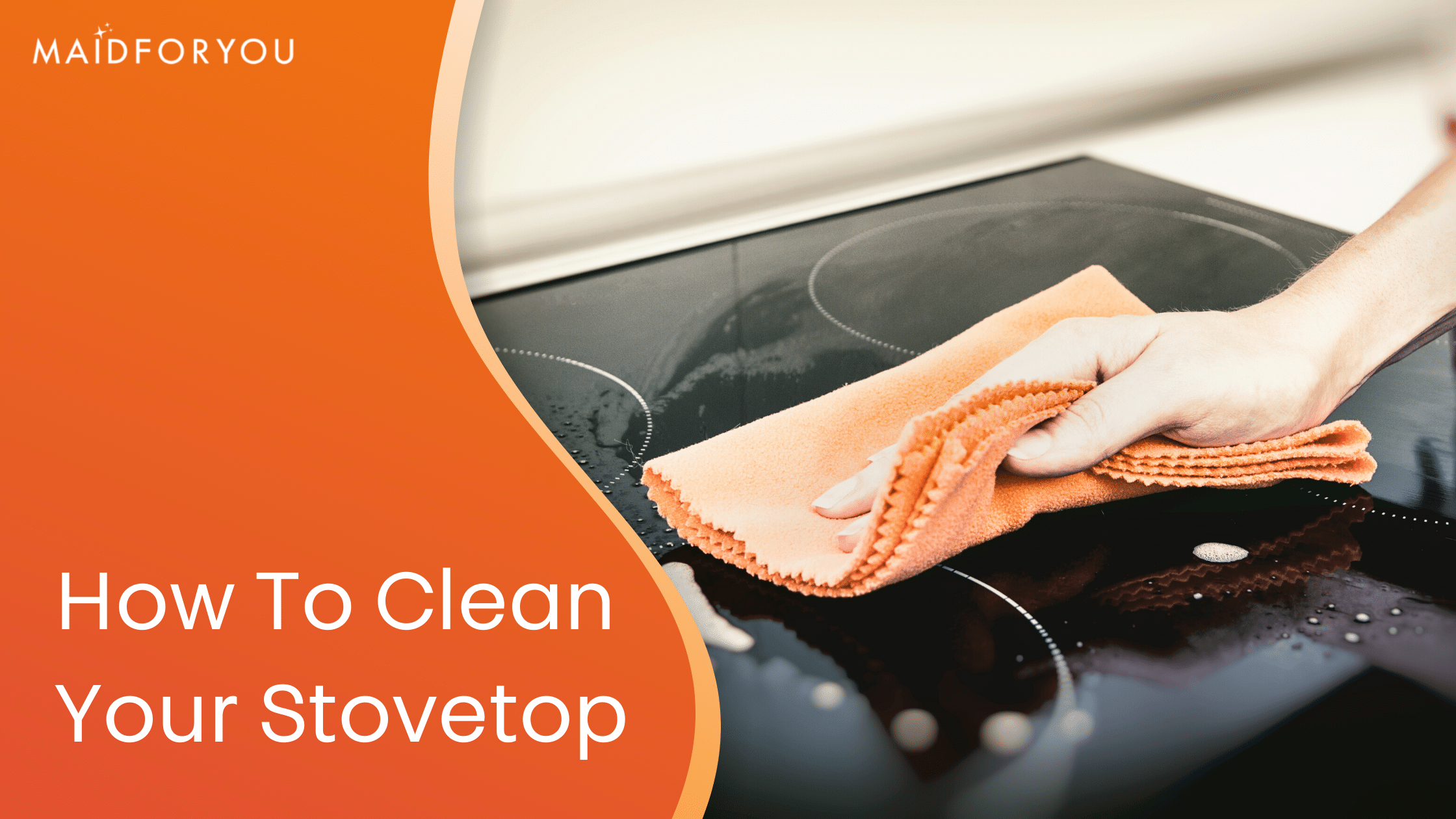 How to Clean Your Stove Top [DIY Guide] MaidForYou