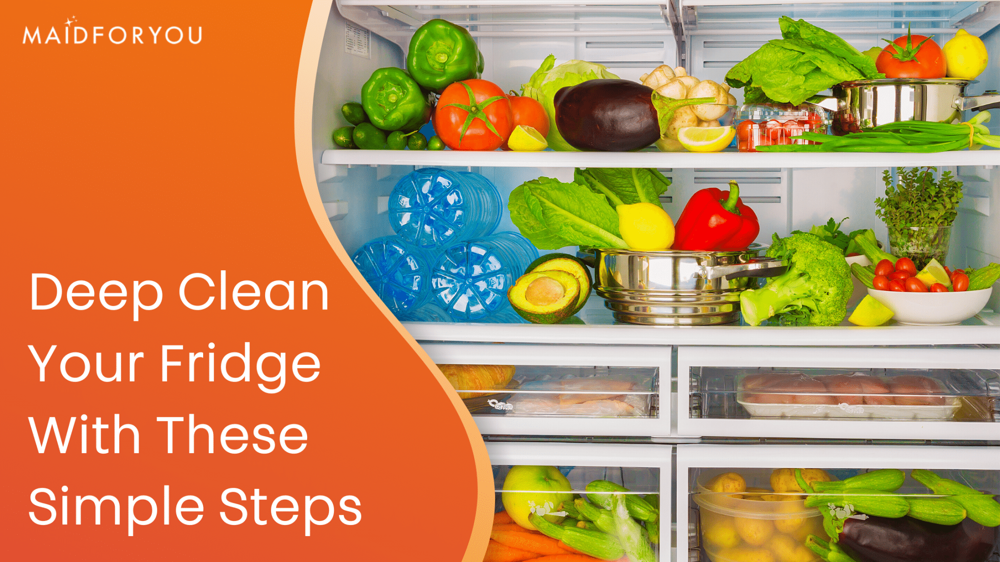 How To Deep Clean Your Fridge with These Simple Steps MaidForYou