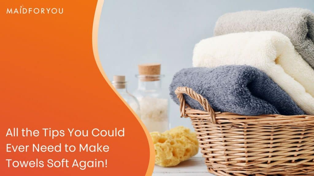 How To Make Your Towels Soft Again MaidForYou