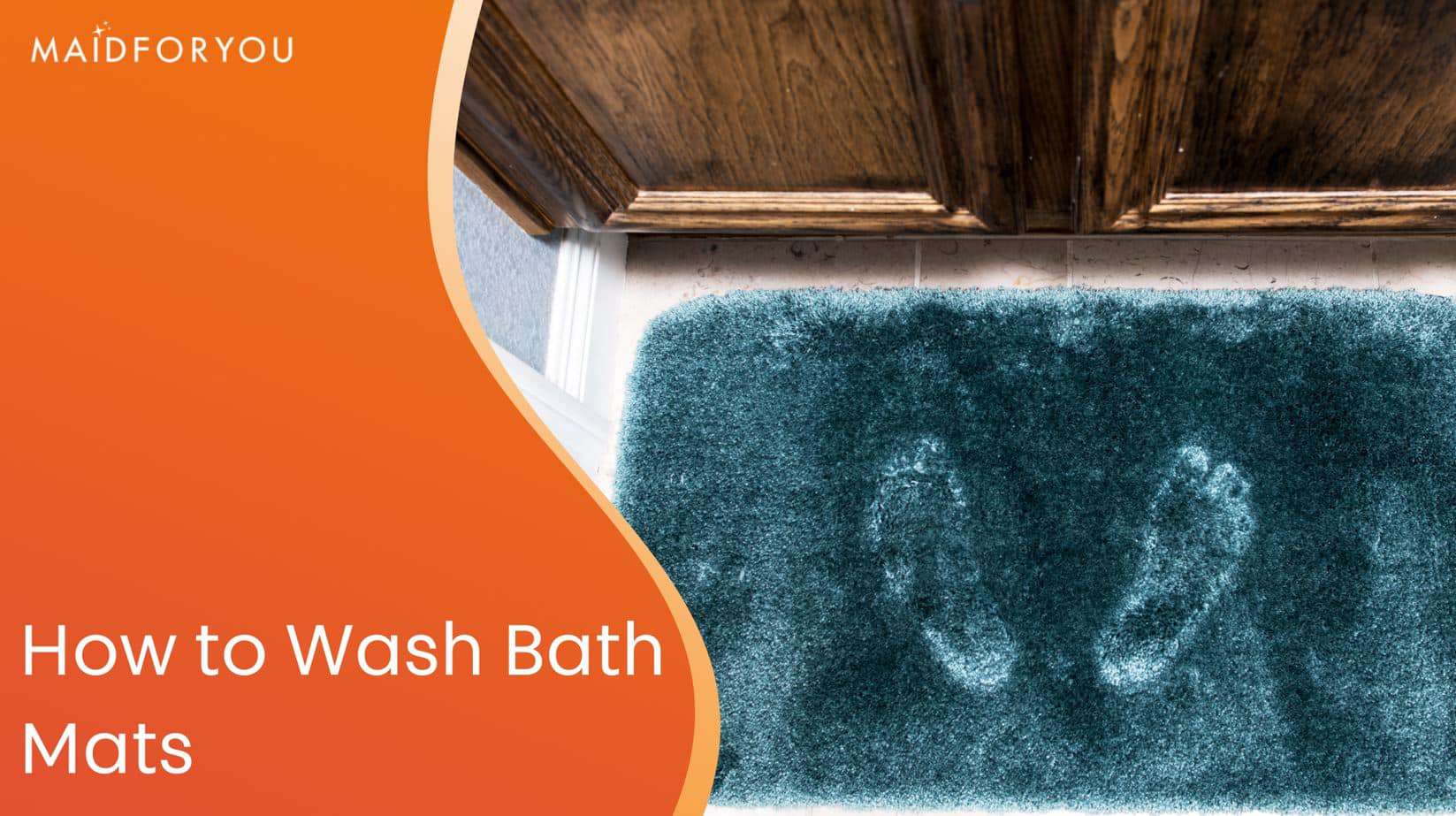 How to Wash Bath Mats MachineWash or HandWash? MaidForYou