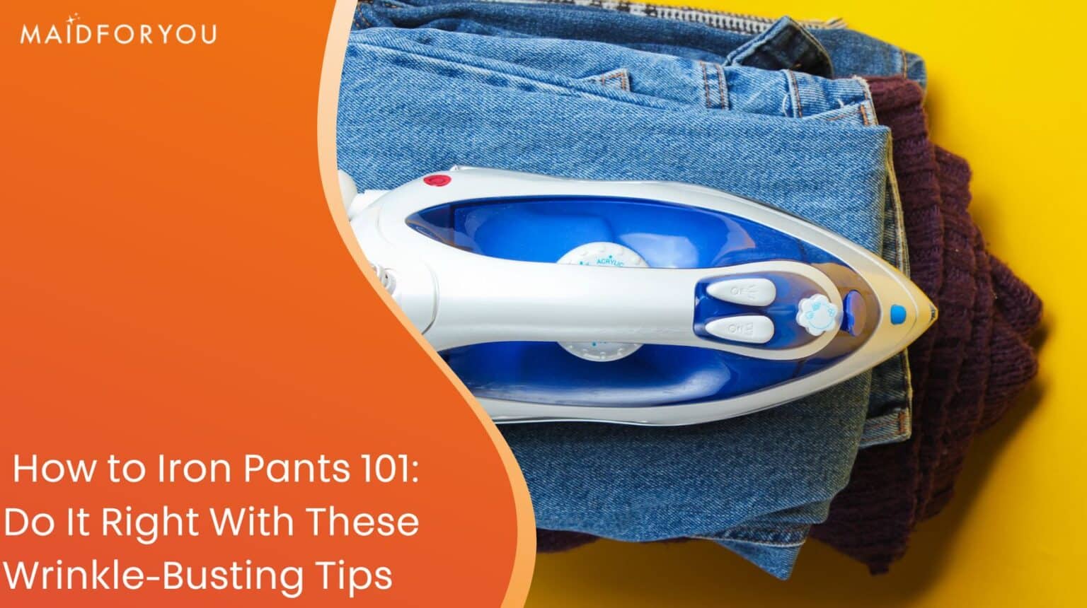 How to Iron Pants 101 MaidForYou