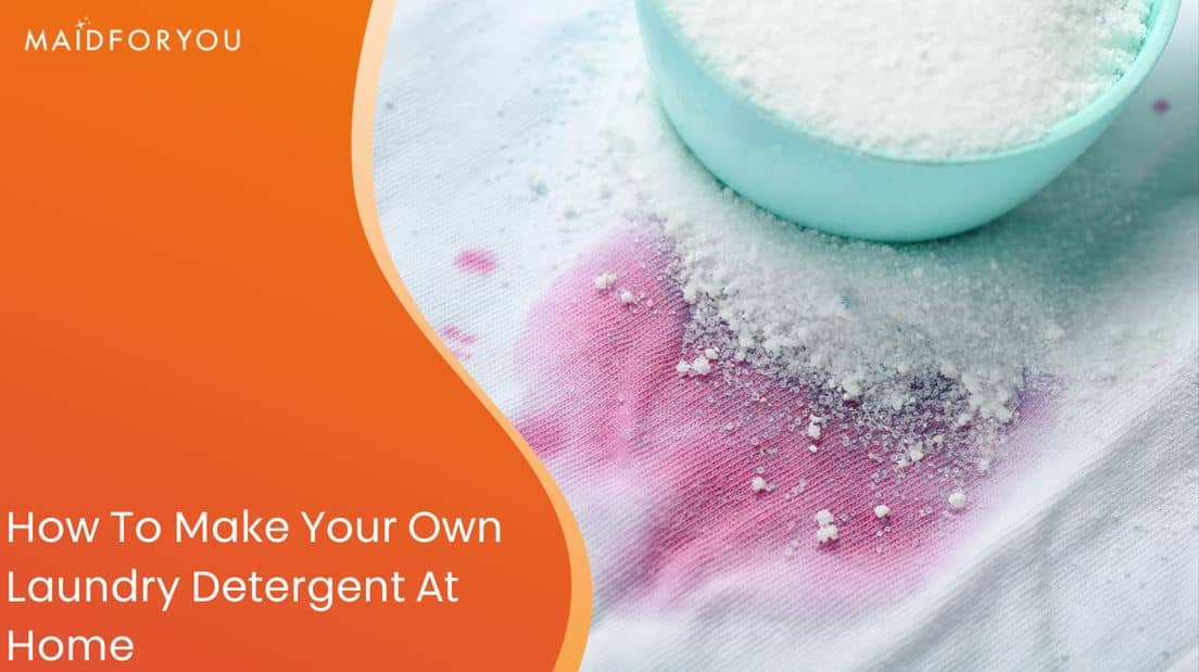 How to Make DIY Laundry Detergent at Home MaidForYou